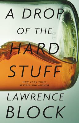 A drop of the hard stuff : a Matthew Scudder novel /