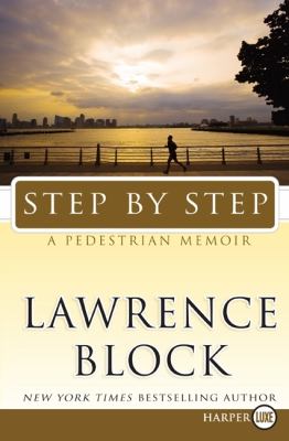 Step by step [large type] : a pedestrian memoir /