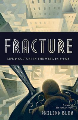 Fracture : life and culture in the west, 1918-1938 /