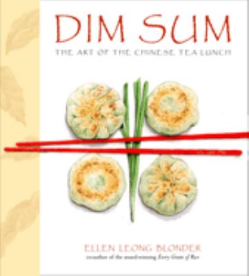 Dim sum : the art of Chinese tea lunch /