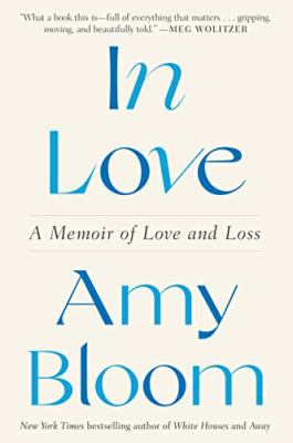 In love : a memoir of love and loss /