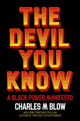 The devil you know : a Black power manifesto /