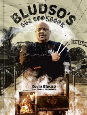 Bludso's BBQ cookbook : a family affair in smoke and soul /