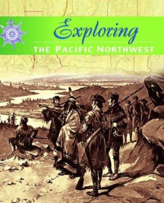 Exploring the Pacific Northwest /
