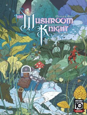 The Mushroom Knight. Vol. 1 /
