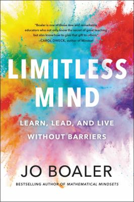 Limitless mind : learn, lead, and live without barriers /