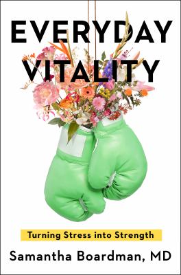 Everyday vitality : turning stress into strength /