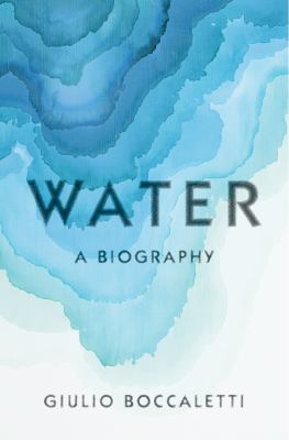 Water : a biography /