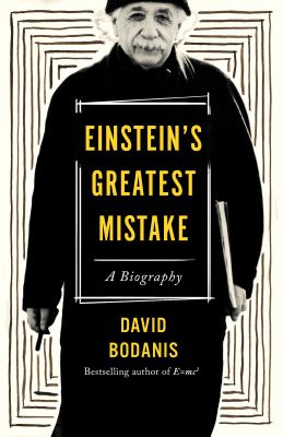 Einstein's greatest mistake : a biography /