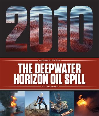 The Deepwater Horizon oil spill /