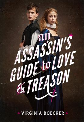 An assassin's guide to love and treason /