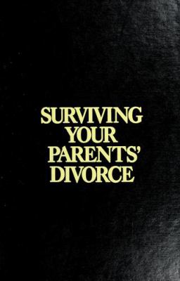 Surviving your parents' divorce /