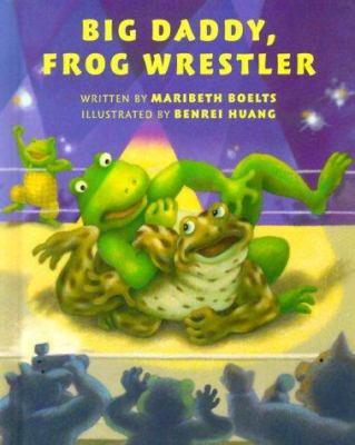 Big Daddy, frog wrestler /