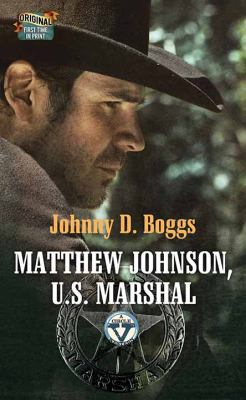 Matthew Johnson, US Marshal [large type] /