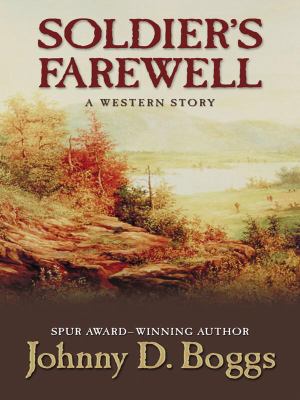 Soldier's Farewell : a western story /