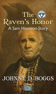 The Raven's honor [large type] : a Sam Houston story /