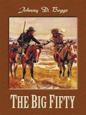The Big Fifty : a western story /