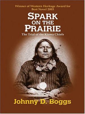 Spark on the prairie : [large type] : a guns and gavel novel /