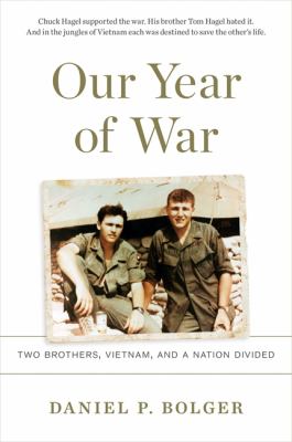 Our year of war : two brothers, Vietnam, and a nation divided /