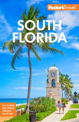 Fodor's South Florida 2023 /