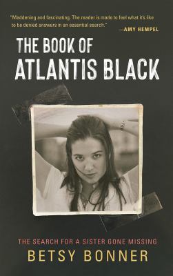 The book of Atlantis Black : the search for a sister gone missing /