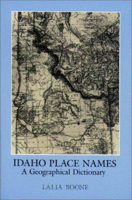 Idaho place names : a geographical dictionary /