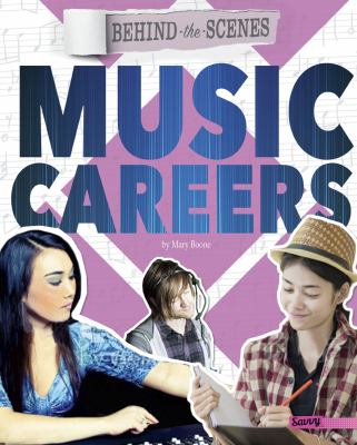 Behind [the] scenes: Music Careers