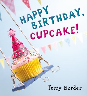Happy birthday, Cupcake! /