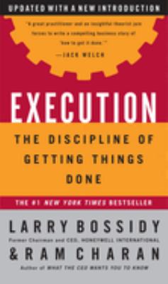 Execution : the discipline of getting things done /