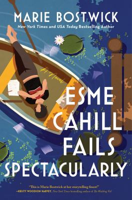 Esme Cahill fails spectacularly : a novel /
