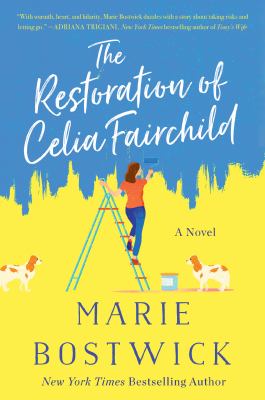 The restoration of Celia Fairchild : a novel /