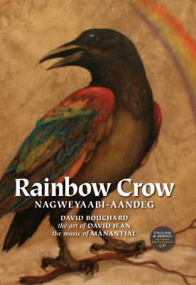 Rainbow Crow = [compact disc] Nagweyaabi-aandeg /