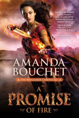 A promise of fire [eaudiobook] : Kingmaker chronicles series, book 1.