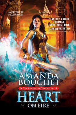 Heart on fire [eaudiobook] : Kingmaker chronicles series, book 3.