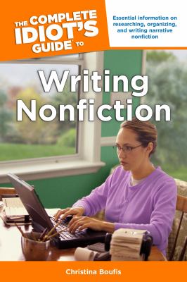 The complete idiot's guide to writing nonfiction /