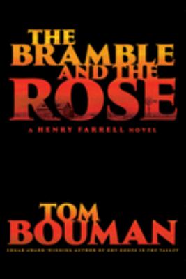 The bramble and the rose : a Henry Farrell novel /
