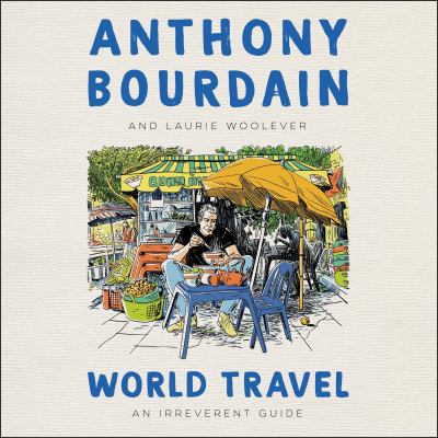 World travel : [compact disc, unabridged] / an irreverent guide /
