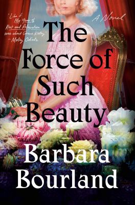 The force of such beauty : a novel /