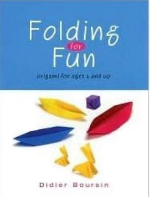 Folding for fun : origami for ages 4 and up /