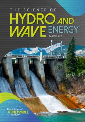The science of hydro and wave energy /