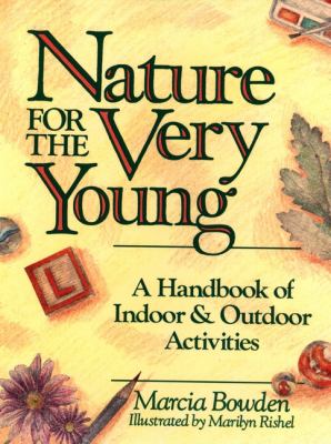 Nature for the very young : a handbook of indoor and outdoor activities /