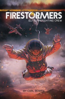 Firestormers : elite firefighting crew /