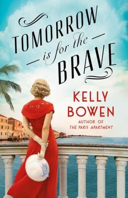 Tomorrow is for the brave / Kelly Bowen.