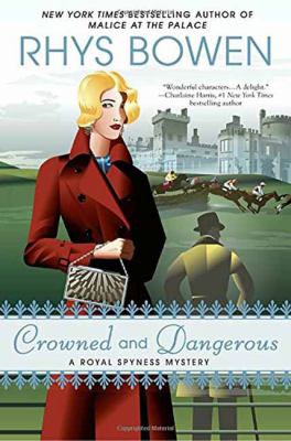 Crowned and dangerous : a royal spyness mystery /