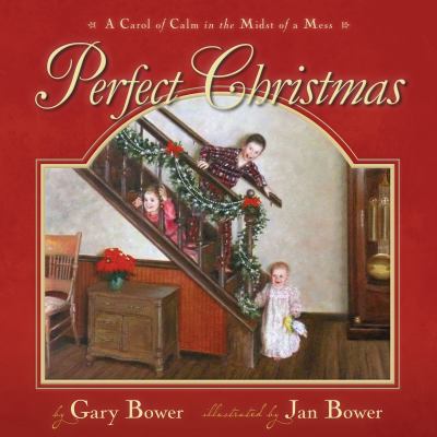Perfect Christmas : a carol of calm in the midst of a mess /