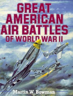 Great American air battles of World War II /