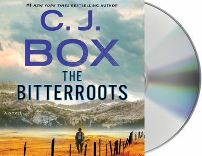 The bitterroots : [compact disc, unabridged] a novel /