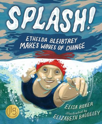 Splash! : Ethelda Bleibtrey makes waves of change /