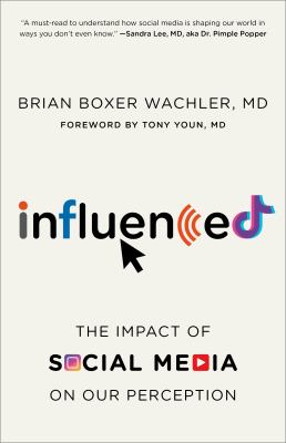 Influenced : the impact of social media on our perception /