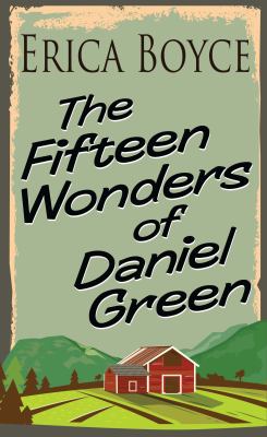 The fifteen wonders of Daniel Green [large type] /